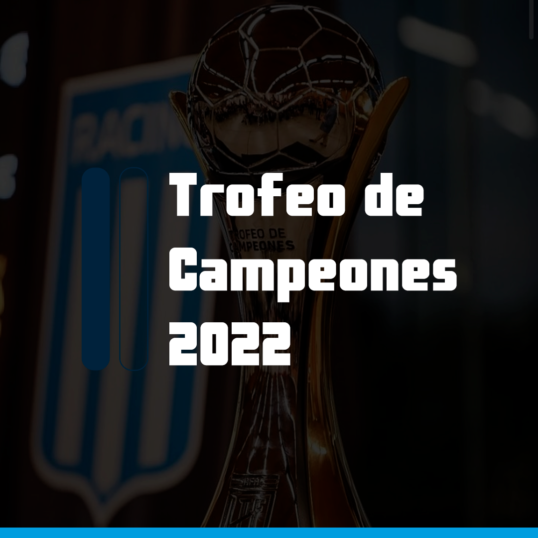 trofeo-campeones-2022
